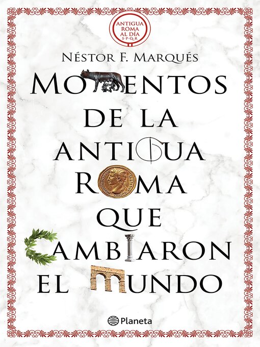 Title details for Momentos de la antigua Roma que cambiaron el mundo by Néstor F. Marqués - Available